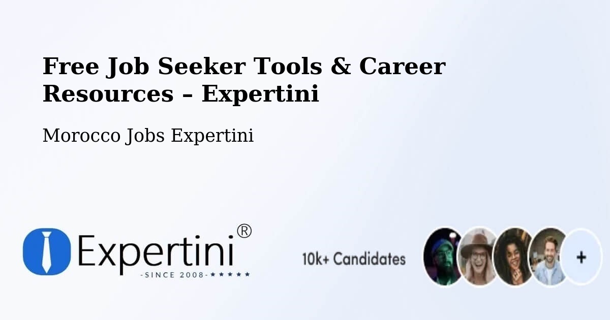 Free Job Seeker Tools & Career Resources – Temara - Temara, Morocco Jobs Expertini