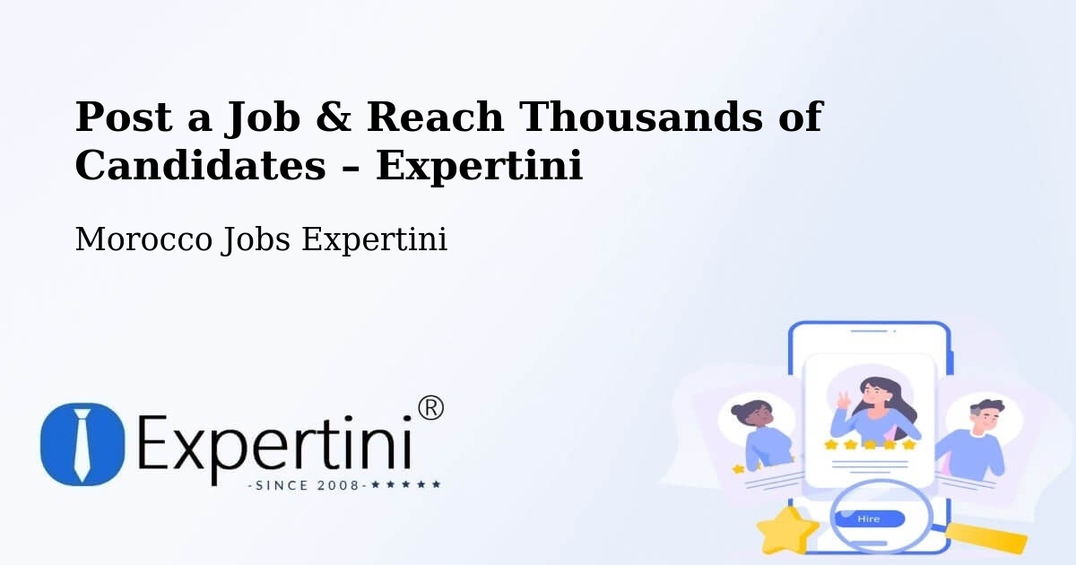 Post a Job in Temara – Hire the Right Talent - Temara, Morocco Jobs Expertini