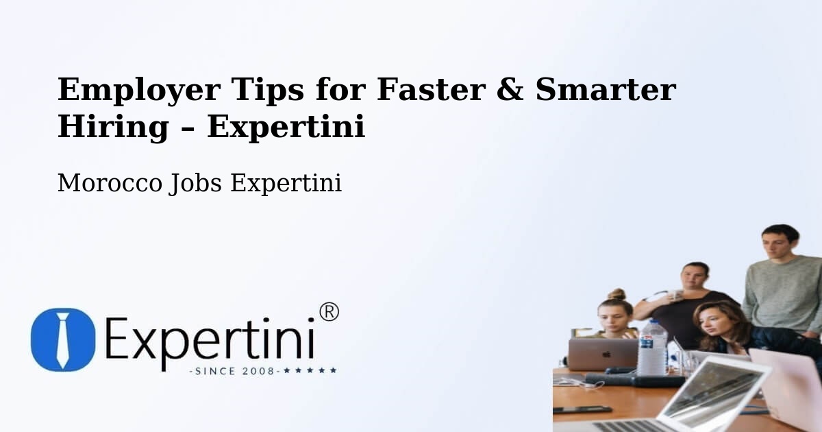 Employer Tips for Hiring & Recruitment – Temara - Temara, Morocco Jobs Expertini