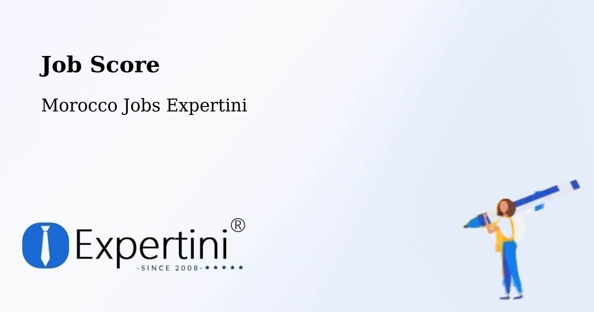 Job Score & Job Description Score Tool – Temara - Morocco Jobs Expertini