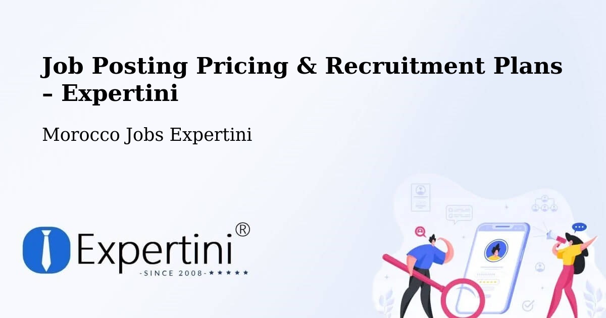 Job Posting Pricing & Recruitment Plans – Temara - Temara, Morocco Jobs Expertini